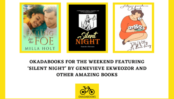OkadaBooks For The Weekend Featuring ‘Silent Night’ by Genevieve Ekweozor And Other Amazing Books