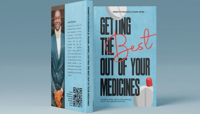 Reasons why the medication you’re taking may be harmful to your health – A Review of Kenneth Etokakpan’s Getting the Best out of Your Medicines