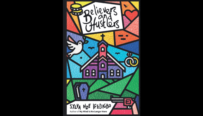 A scandal in the house of God -A Review of Sylva Nze Ifedigbo’s Believers and Hustlers