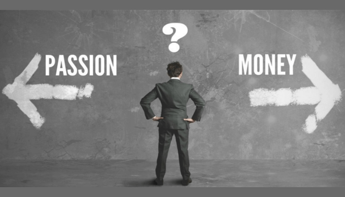 Should I pursue my passion or money?