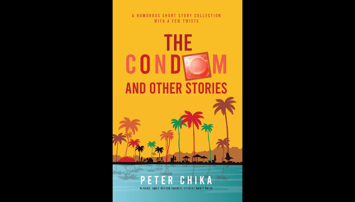 Humor, intrigue, and the unbelievable- A Review of Peter Chika’s The Condom and Other Stories