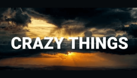 Crazy things are happening