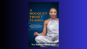 Ways to overcome bitterness following a divorce- A review of Ivy Ikpeme- Mbakwem’s A Bouquet from The Flames