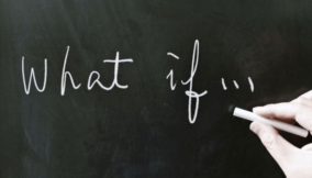 Asking “WHAT IF…” About your brand can lead to valuable insights