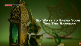 Six ways to spend your time this Ramadan