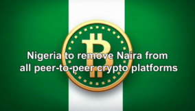 Nigeria to remove Naira from all peer-to-peer crypto platforms