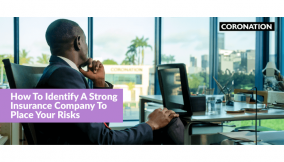 How To Identify a Strong Insurance Company to Place Your Risks