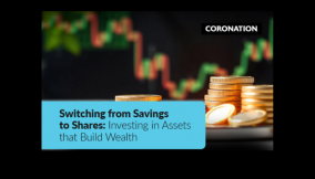 Switching from Savings to Shares: Investing in Assets that Build Wealth