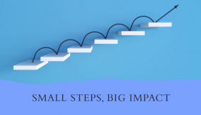 Small steps, big impact!