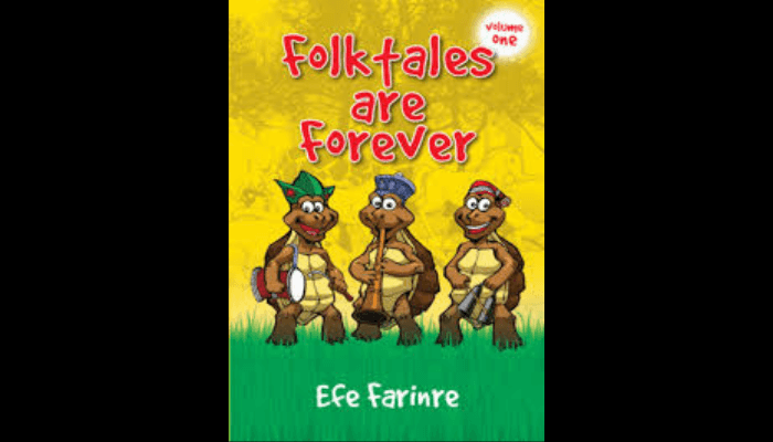 A timeless treasure of Nigerian folktales -A review of Efe Farinre’s Folktales are Forever