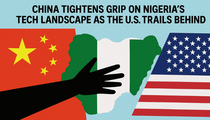China tightens grip on Nigeria’s tech landscape as the U.S. trails behind