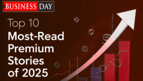 BusinessDay Roundup Top 10 most-read premium stories in 2025