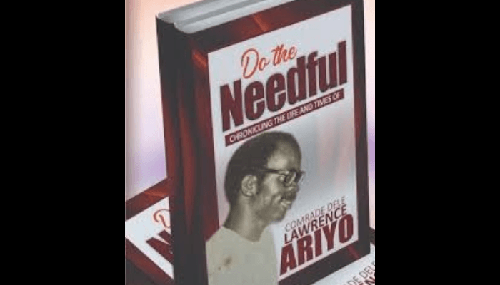 Tribute: Doing the needful with Comrade Dele Ariyo